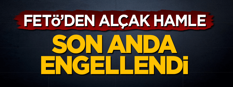 FETÖ'den yeni kumpas! Emniyet Müdürü son anda engelledi