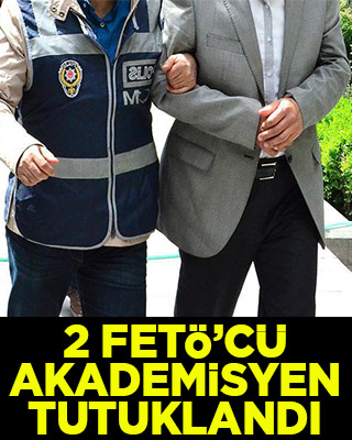 FETÖ'nün akademisyen yapılanmasına operasyonda 2 kişi tutuklandı