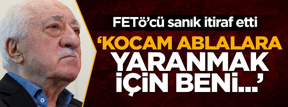 FETÖ cezaevlerinde 'isim vermeyin' baskısı yapıyor