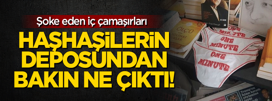 FETÖ'nün deposundan 'one minute' yazılı iç çamaşırlar çıktı!