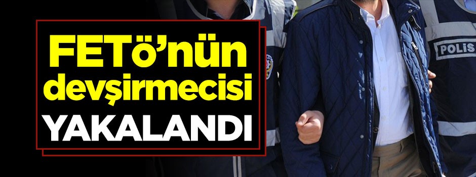 FETÖ'nün devşirmecisi yakalandı!