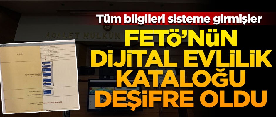 FETÖ'nün dijital evlilik kataloğu deşifre oldu! Tüm bilgileri sisteme girmişler
