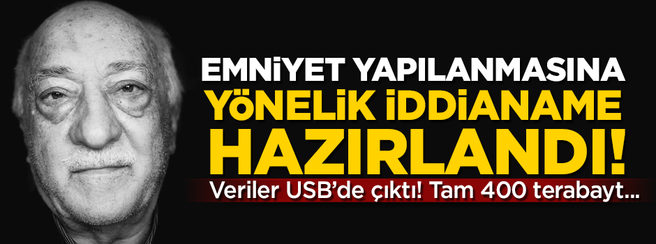 FETÖ'nün emniyet yapılanmasının iddianamesi hazırlandı!