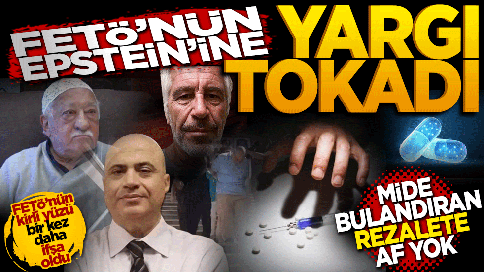 FETÖ'nün Epstein'ine yargı tokadı! Mide bulandıran rezalete af yok...