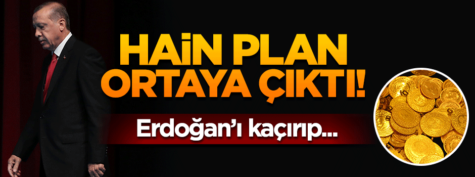 FETÖ’nün Erdoğan ile ilgili hain planı!