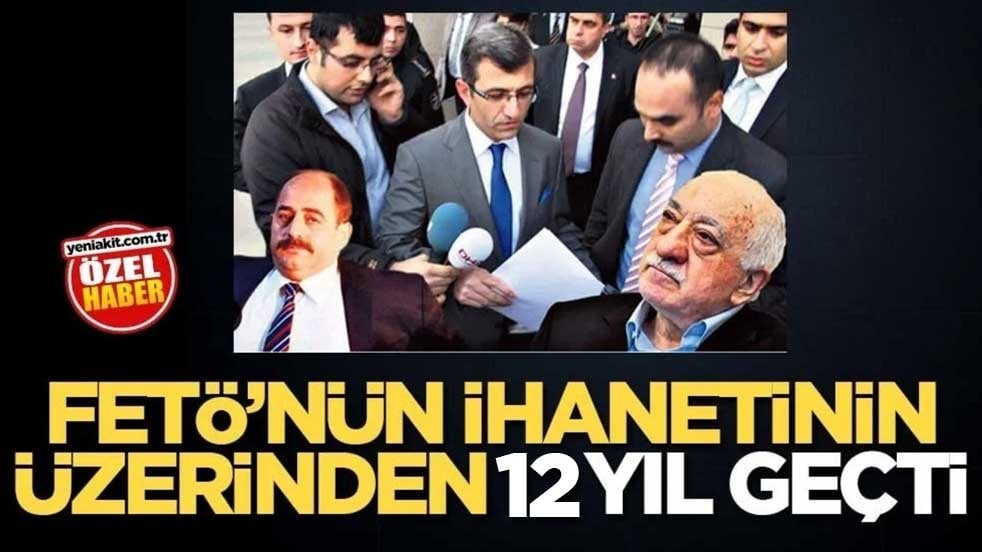 FETÖ’nün ihanetinin üzerinden 12 yıl geçti