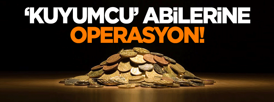 FETÖ'nün 'kuyumcu' abilerine operasyon!