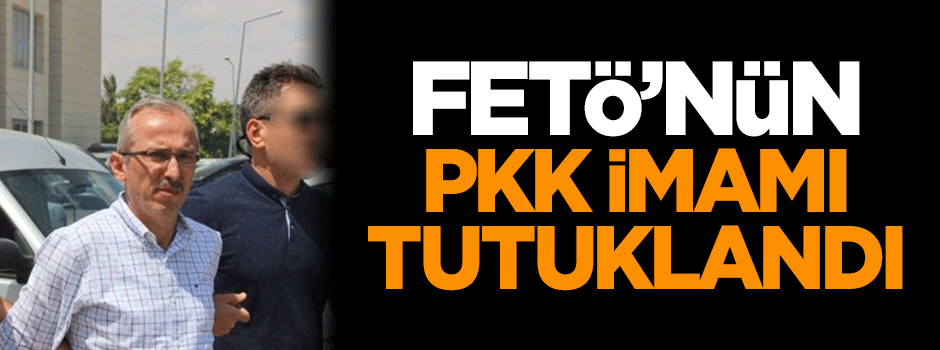 FETÖ'nün PKK imamı Aytuğ tutuklandı