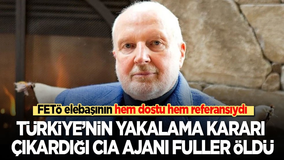 FETÖ elebaşının hem dostu hem referansıydı... Türkiye’nin yakalama kararı çıkardığı CIA sorumlusu Graham Fuller öldü