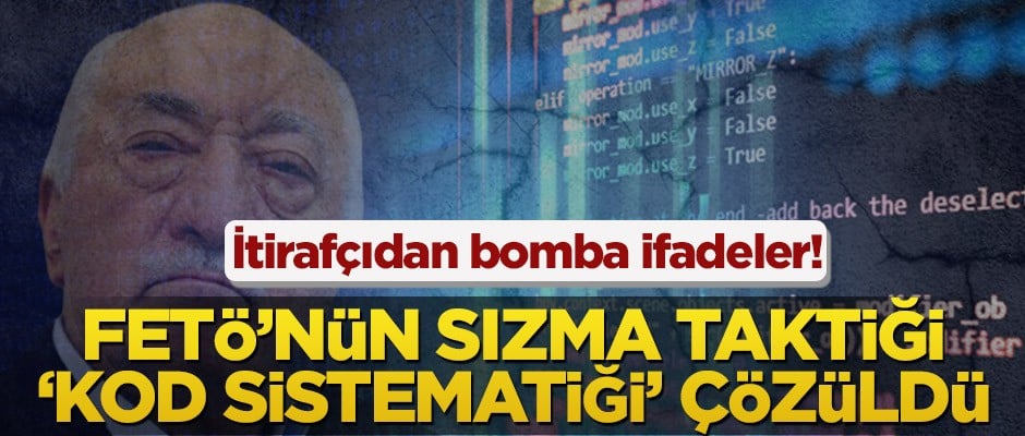 FETÖ'nün TSK'ye sızmak için kullandığı "kod sistematiği" deşifre edildi