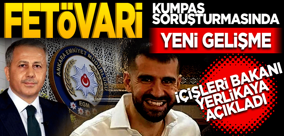 Fetövari kumpas soruşturmasında yeni gelişme