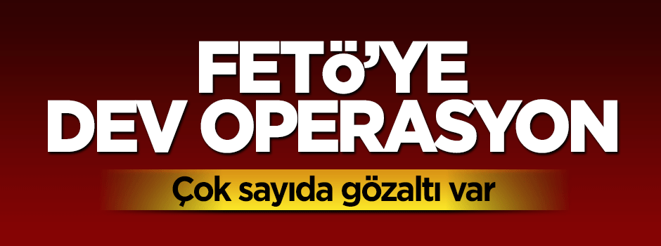 FETÖ'ye Adana merkezli dev operasyon