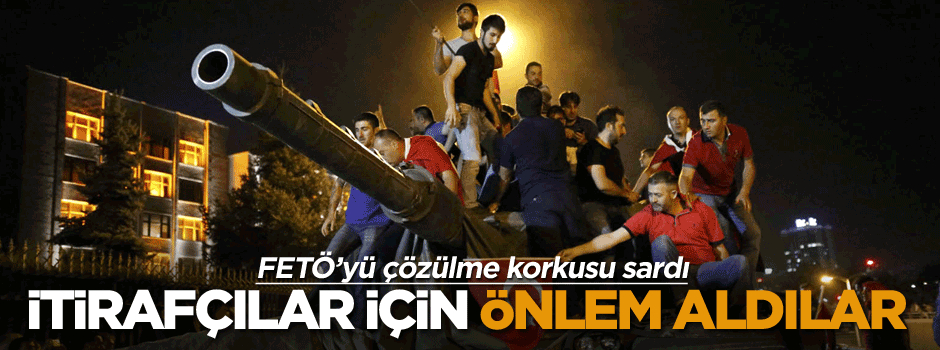 FETÖ’yü çözülme korkusu sardı