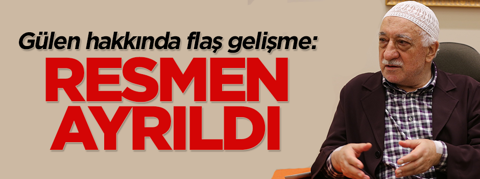 Fetullah Gülen dosyası ayrıldı