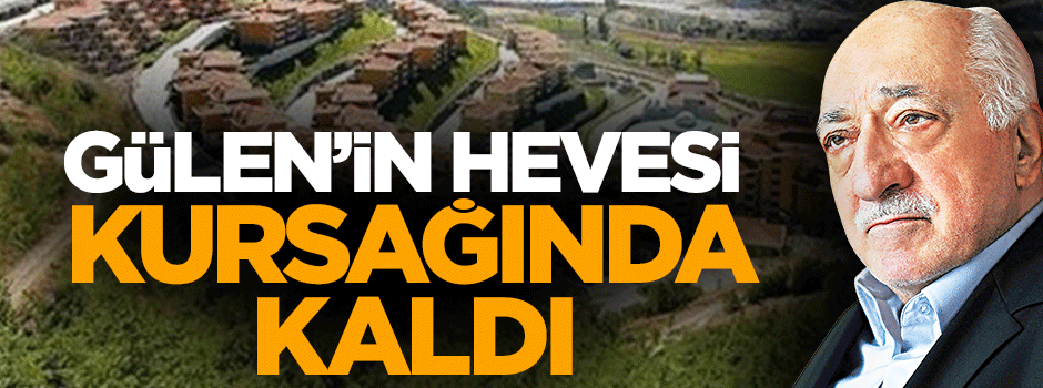 Fetullah Gülen için hazırlanan termal sult boş kaldı