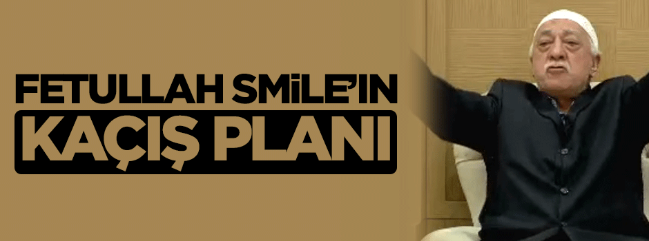 Fetullah Gülen'in kaçış planı