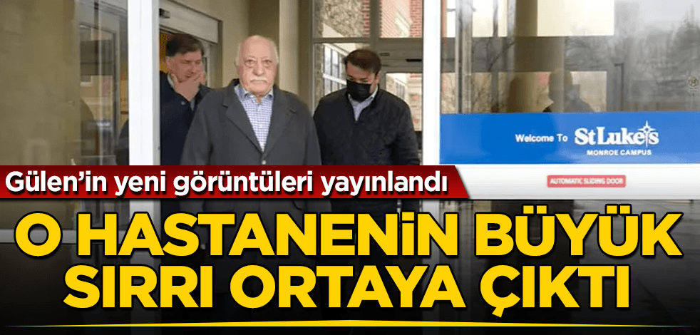 Fetullah Gülen'in yeni görüntüleri yayınlandı! Yattığı hastanenin büyük sırrı ortaya çıktı
