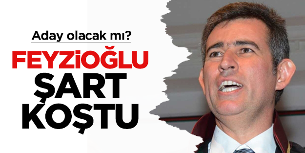 Feyzioğlu adaylık şartını açıkladı