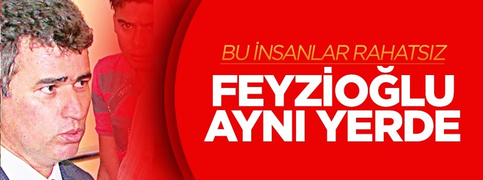 Feyzioğlu aynı yerde