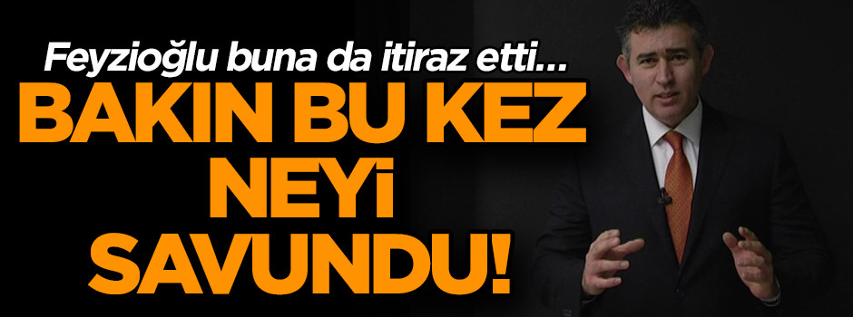 Feyzioğlu buna da itiraz etti… Bakın bu kez neyi savundu!