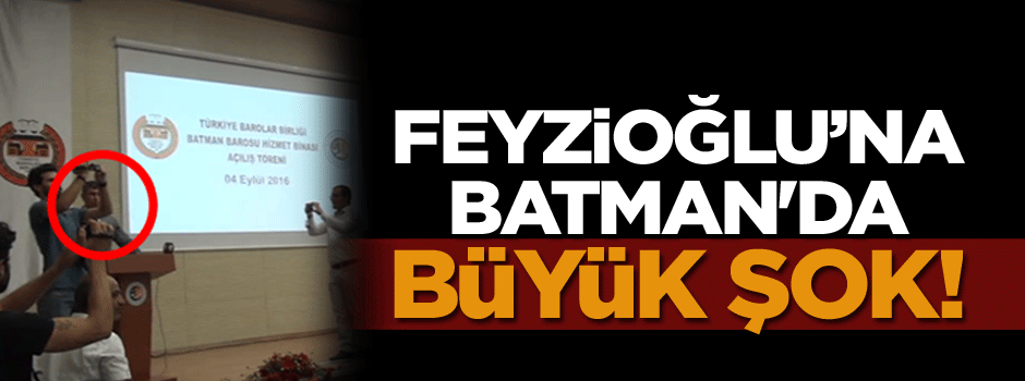 Feyzioğlu’na Batman'da büyük şok!