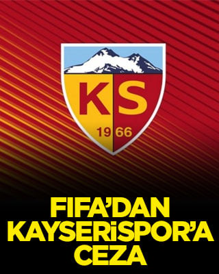 FIFA’dan Kayserispor’a ceza