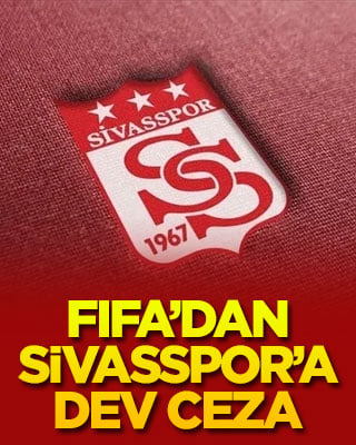 FIFA’dan Sivasspor’a dev ceza