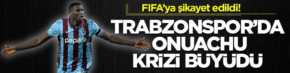 FIFA’ya şikayet edildi! Trabzonspor’da Onuachu krizi büyüdü