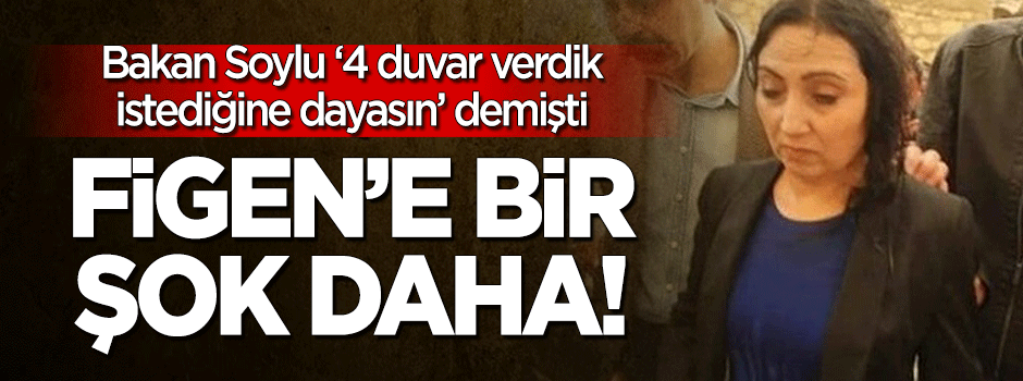 Figen Yüksekdağ'a bir şok daha!
