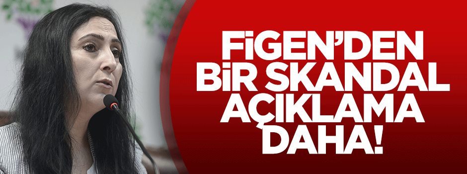 Figen Yüksekdağ'dan bir skandal açıklama daha!