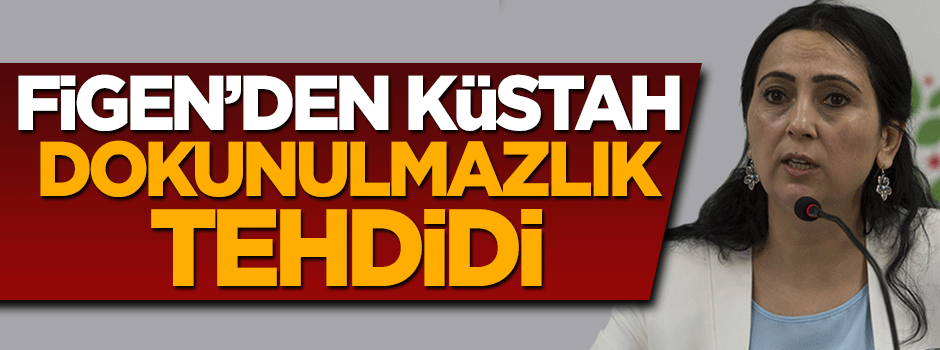 Figen Yüksekdağ';dan dokunulmazlık tehdidi