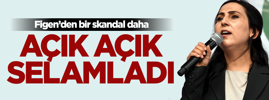 Figen Yüksekdağ'dan skandal: Açık açık teröristleri selamladı