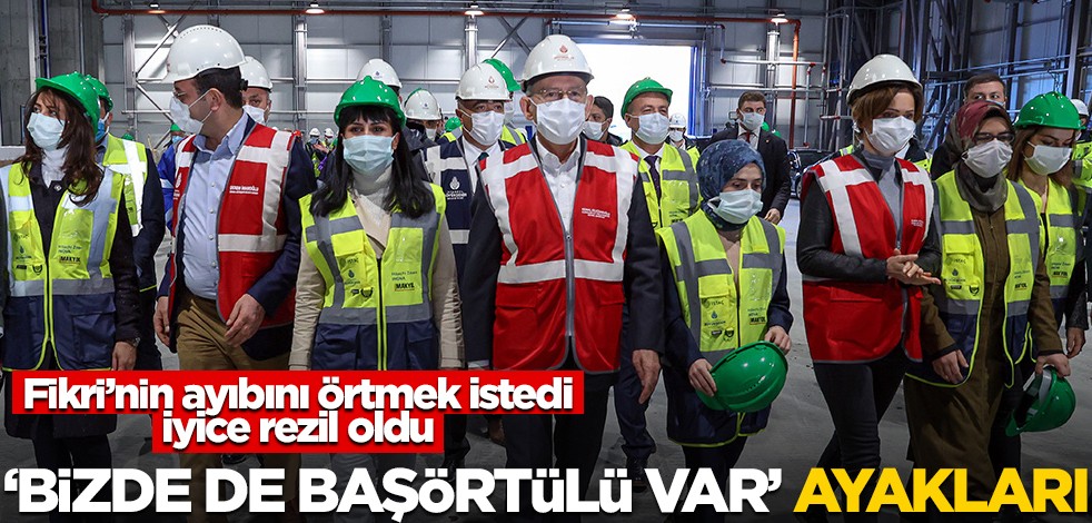 Fikri’nin ayıbını örtmek isterken iyice rezil oldu! Kılıçdaroğlu’ndan "bizde de başörtülü var" şovu