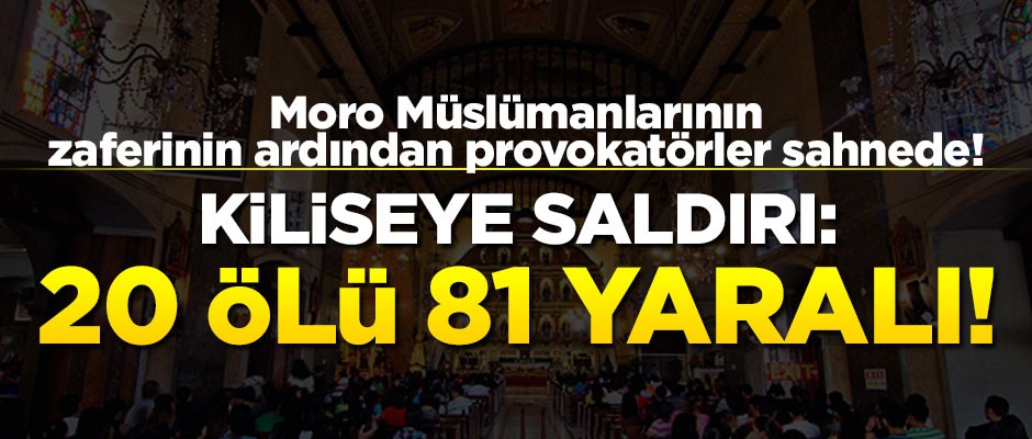 Filipinler'de kiliseye saldırı: 20 ölü 81 yaralı