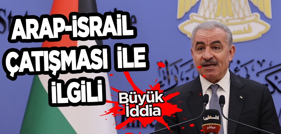 Filistin Başbakanı böyle anlattı! ABD, Arap-İsrail çatışmasını yönetiyor ama çözüm aramıyor! Büyük İddia açıklaması