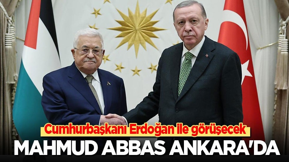 Filistin Devlet Başkanı Abbas Ankara'da