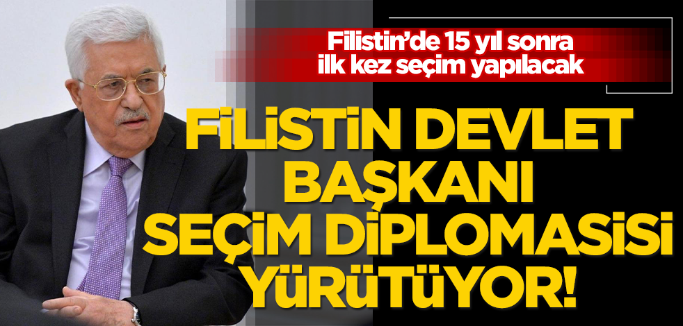 Filistin Devlet Başkanı Abbas, seçimler için yoğun uluslararası diplomasi yürütüyor