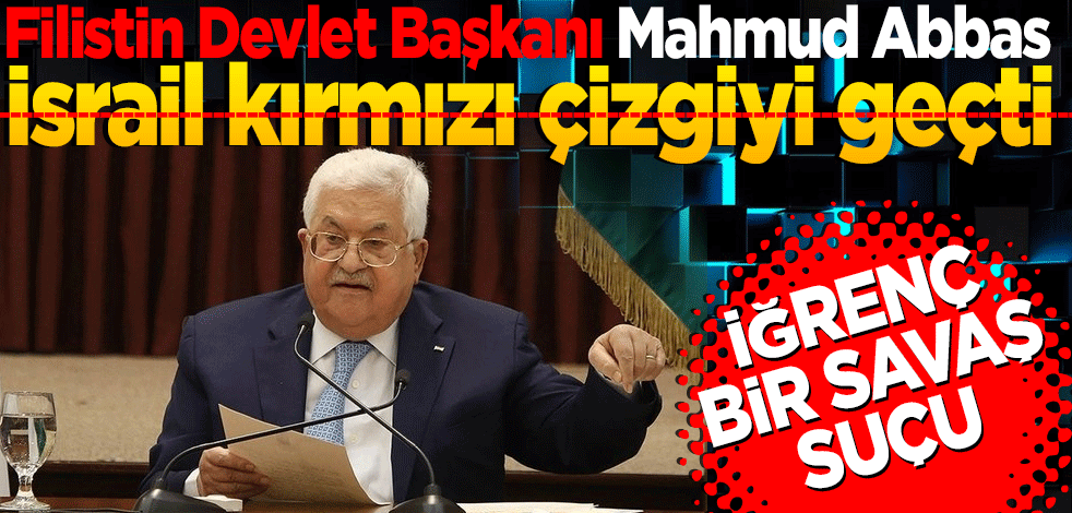 Filistin Devlet Başkanı Mahmud Abbas'dan hastane saldırısına tepki: İsrail kırmızı çizgiyi geçti!
