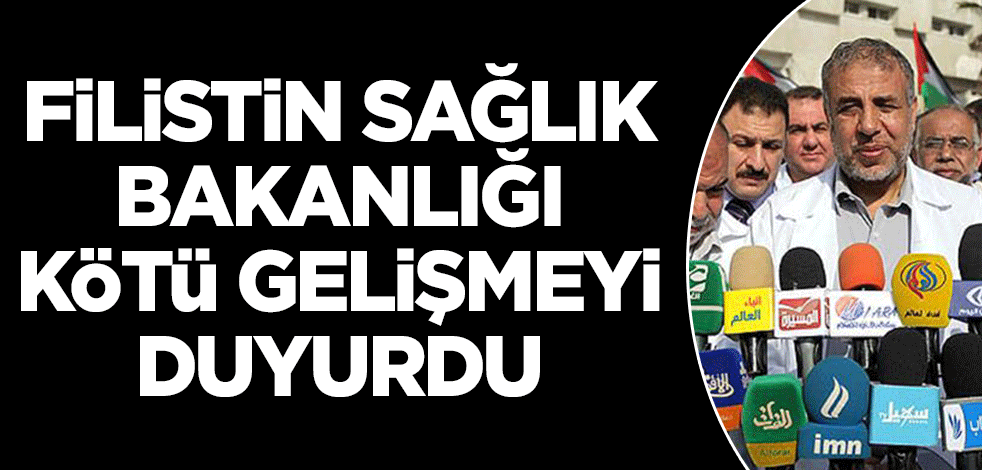 Filistin Sağlık Bakanlığı kötü gelişmeyi duyurdu! 'Bütün iletişim araçlarımız kesildi'