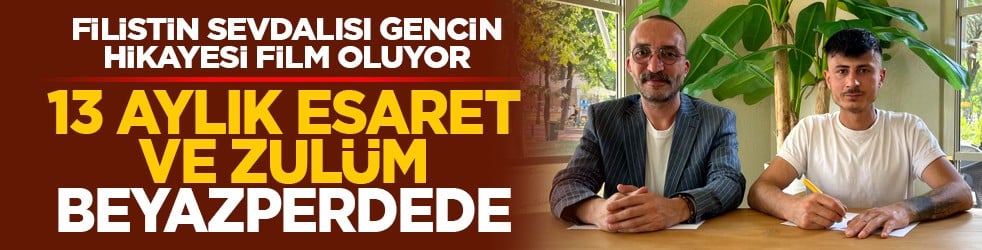 Filistin sevdalısı gencin hikayesi film oluyor: 13 aylık esaret ve zulüm beyazperdede