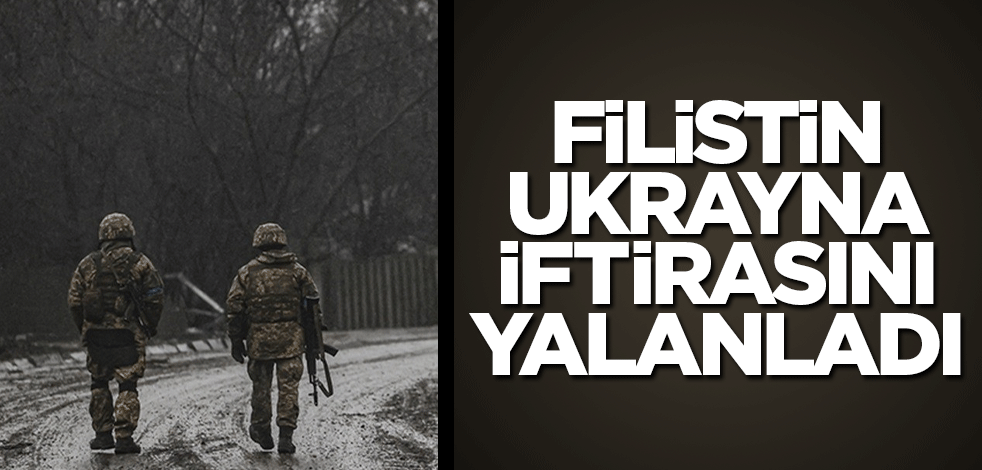 Filistin Ukrayna iftirasını yalanladı