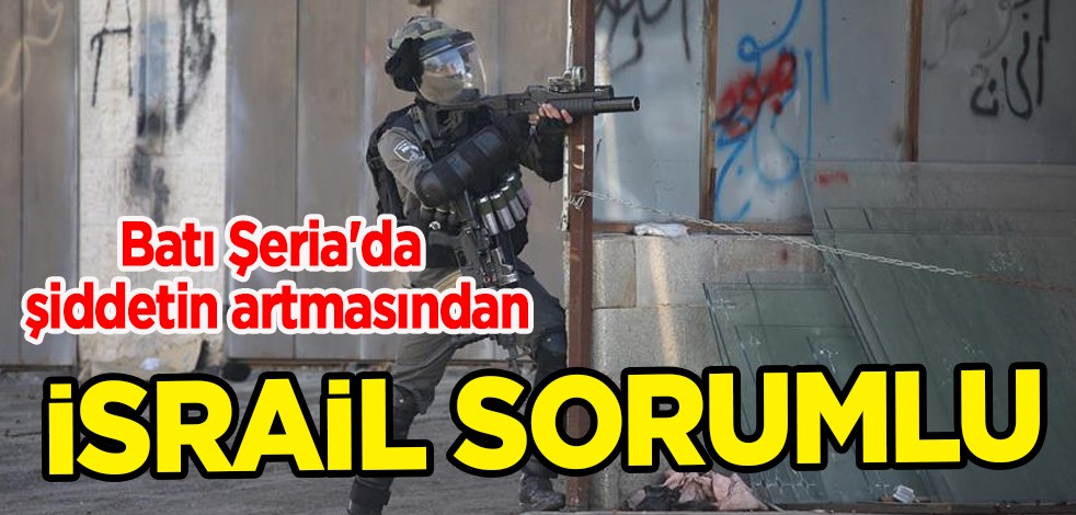 Filistin yönetimi, Batı Şeria ve Doğu Kudüs'te şiddetin artmasından İsrail'i sorumlu tuttu!