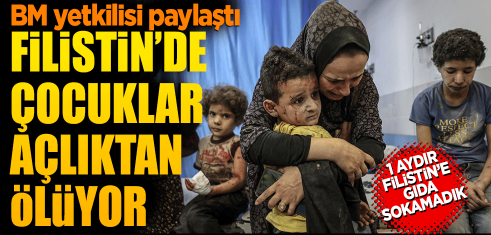 Filistin’de çocuklar açlıktan ölüyor