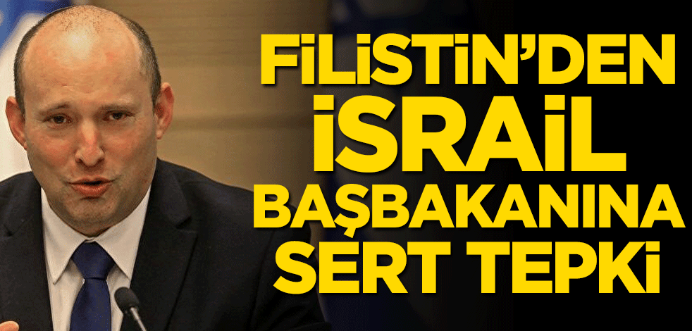Filistin’den İsrail Başbakanına sert tepki