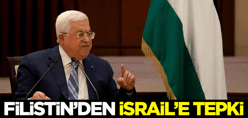Filistin'den İsrail'e tepki