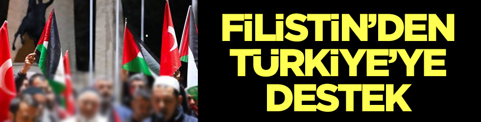 Filistin'den Türkiye'ye destek