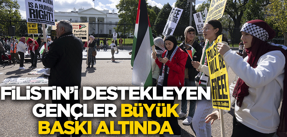 Filistin'i destekleyen gençler büyük baskı altında