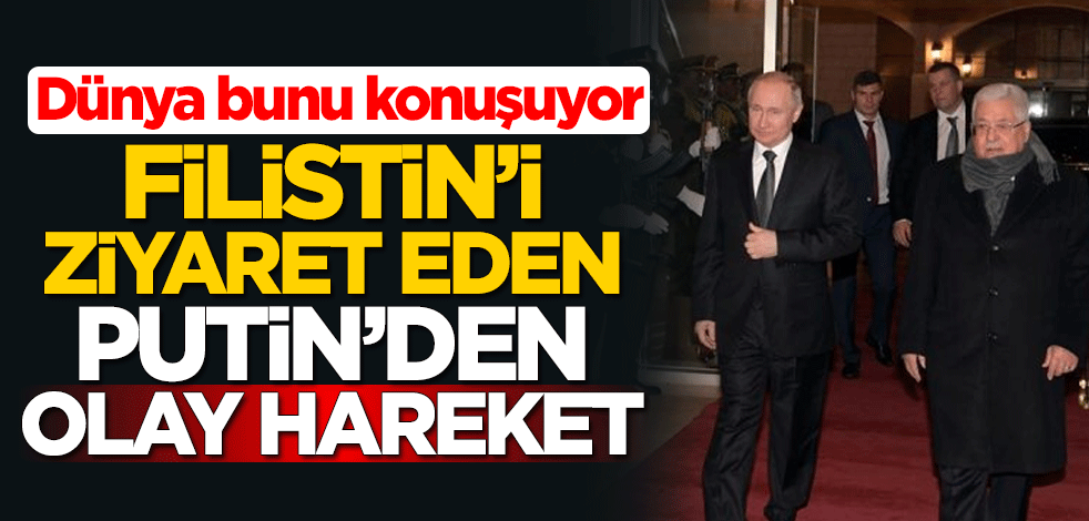 Filistin'i ziyaret eden Putin'den olay hareket! Dünya bunu konuşuyor