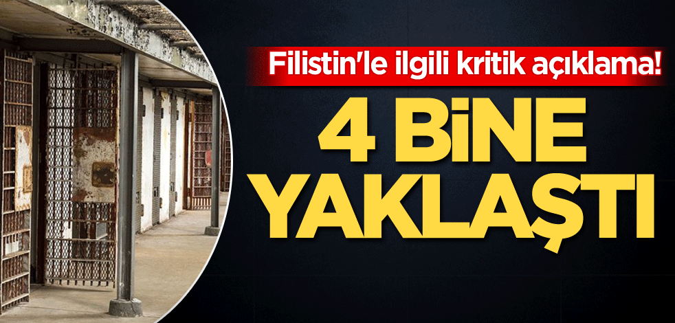 Filistin'le ilgili kritik açıklama! 4 bine yaklaştı