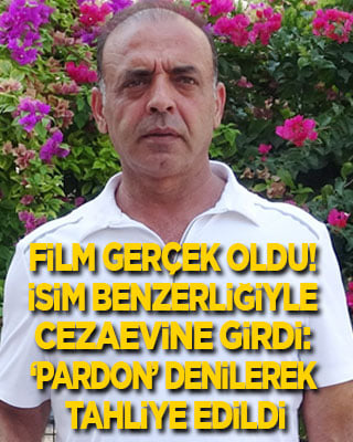 Film gerçek oldu! İsim benzerliğiyle cezaevine girdi: 'Pardon' denilerek tahliye edildi